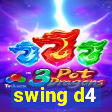 swing d4