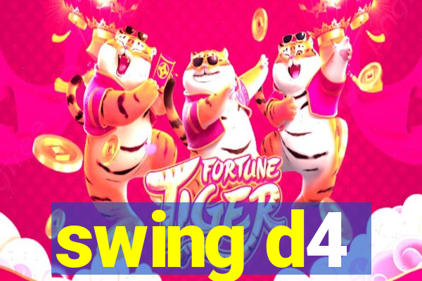 swing d4