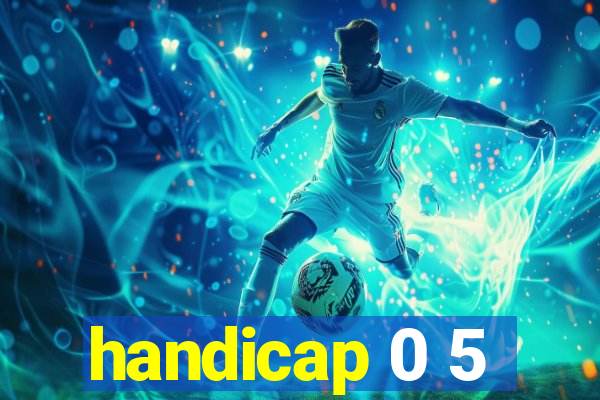 handicap 0 5