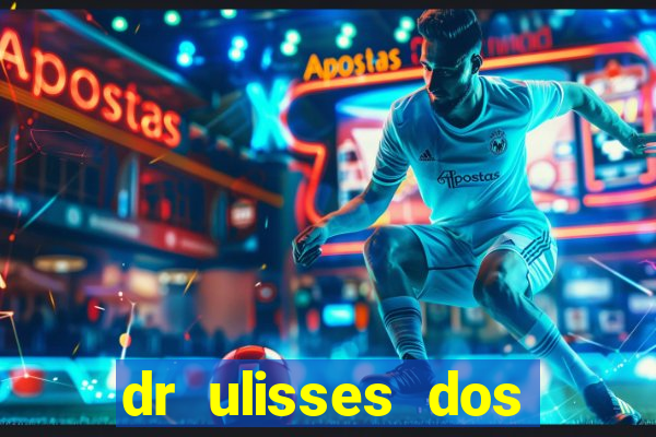 dr ulisses dos santos ortopedista