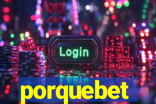 porquebet