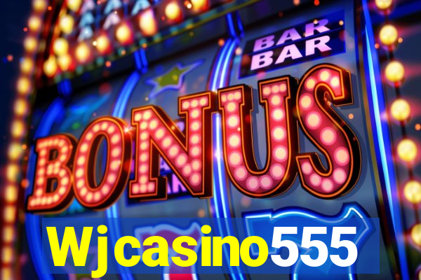 Wjcasino555