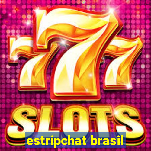 estripchat brasil