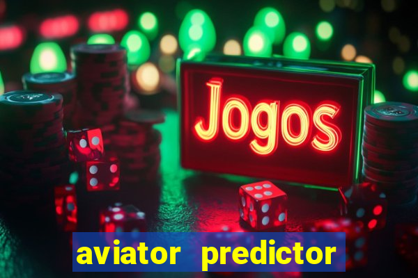 aviator predictor premium apk download