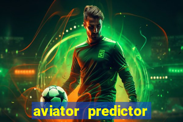 aviator predictor premium apk download