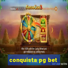 conquista pg bet