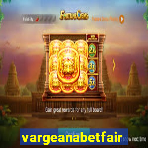 vargeanabetfair