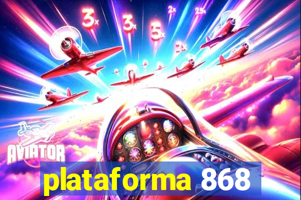 plataforma 868