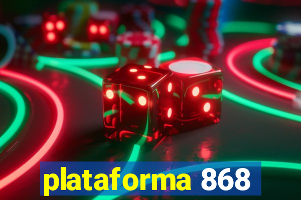 plataforma 868
