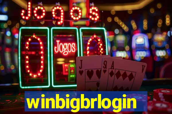 winbigbrlogin