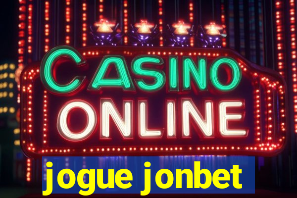 jogue jonbet