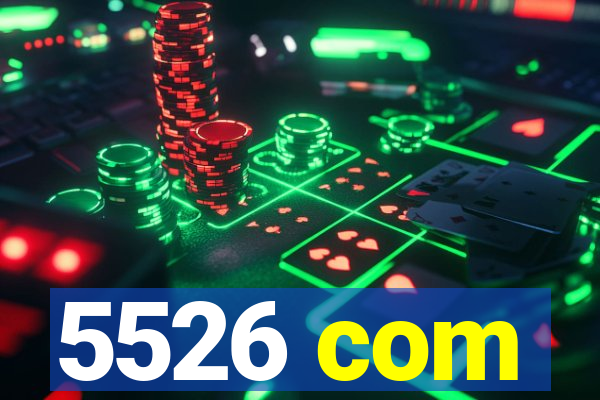 5526 com