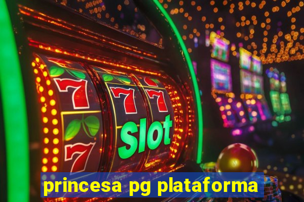 princesa pg plataforma