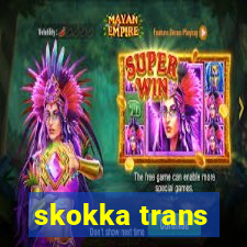 skokka trans
