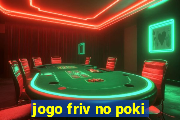 jogo friv no poki