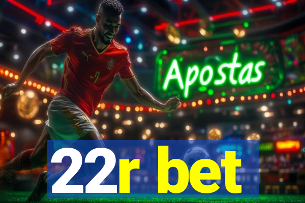22r bet