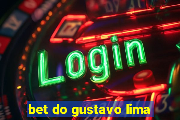 bet do gustavo lima
