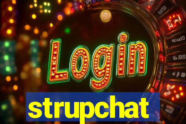 strupchat