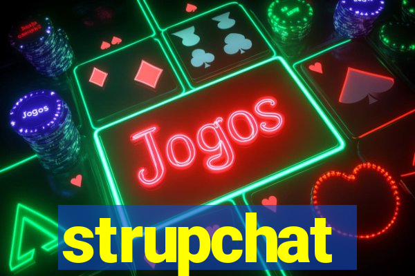 strupchat