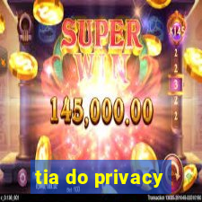 tia do privacy