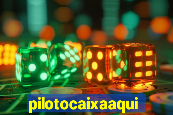 pilotocaixaaqui