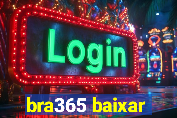 bra365 baixar