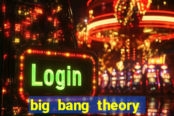 big bang theory assistir dublado