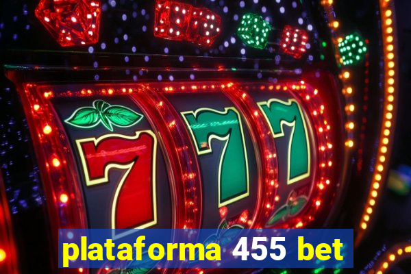 plataforma 455 bet