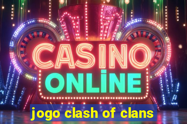 jogo clash of clans