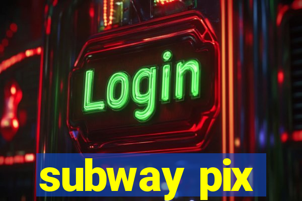 subway pix