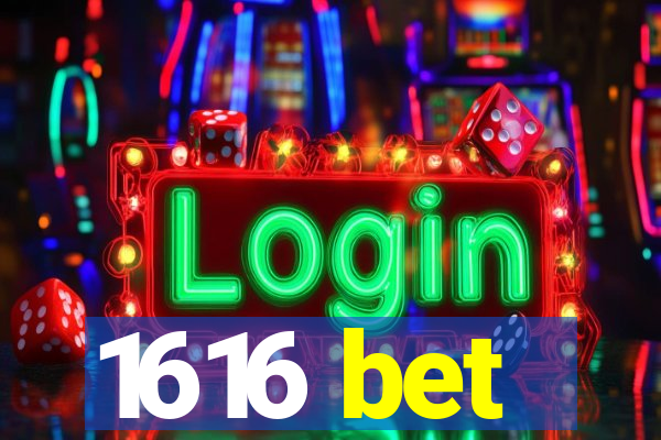 1616 bet