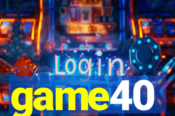 game40