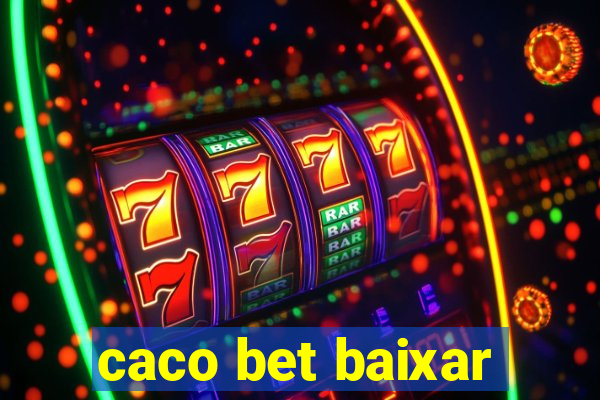 caco bet baixar