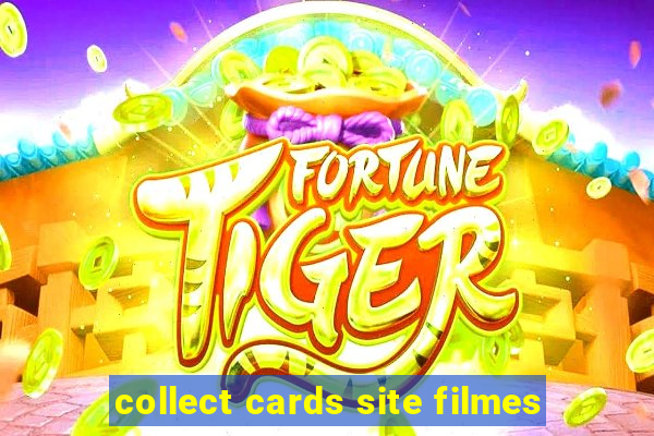 collect cards site filmes