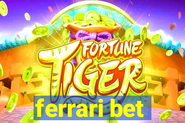 ferrari bet