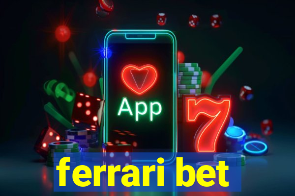 ferrari bet