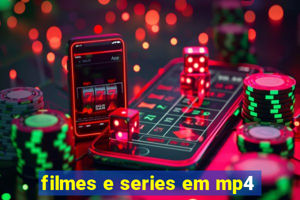 filmes e series em mp4
