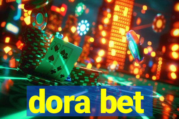 dora bet