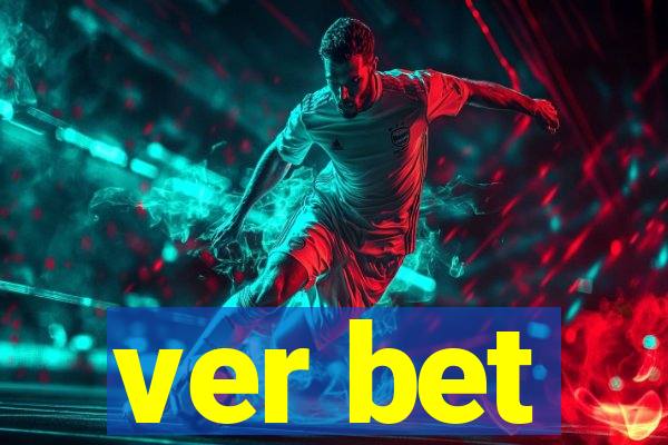 ver bet