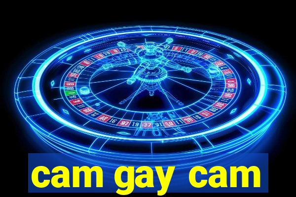 cam gay cam