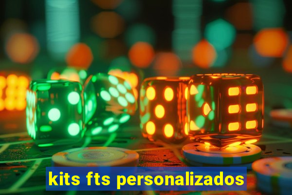 kits fts personalizados
