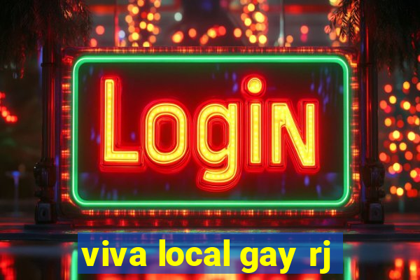 viva local gay rj