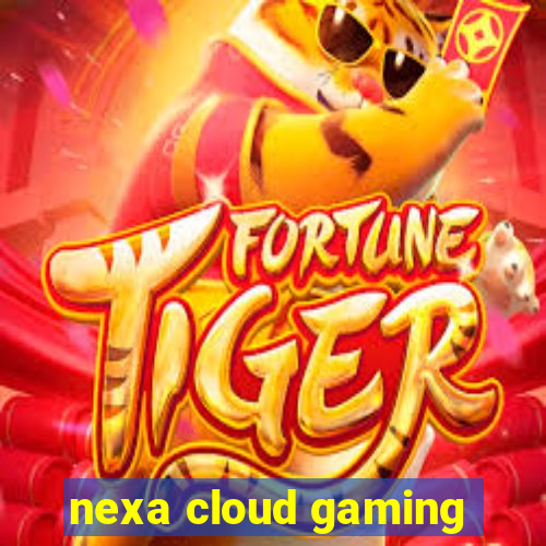 nexa cloud gaming