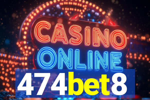 474bet8