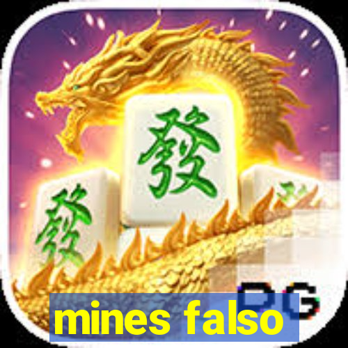 mines falso
