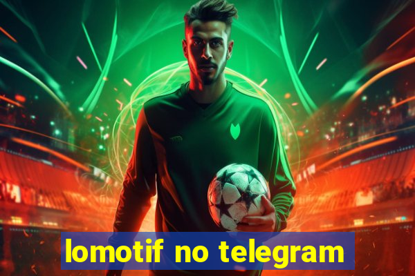 lomotif no telegram
