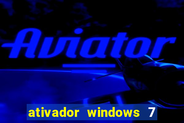 ativador windows 7 ultimate 64 bits download