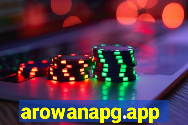 arowanapg.app