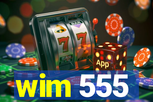 wim 555