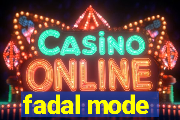 fadal mode